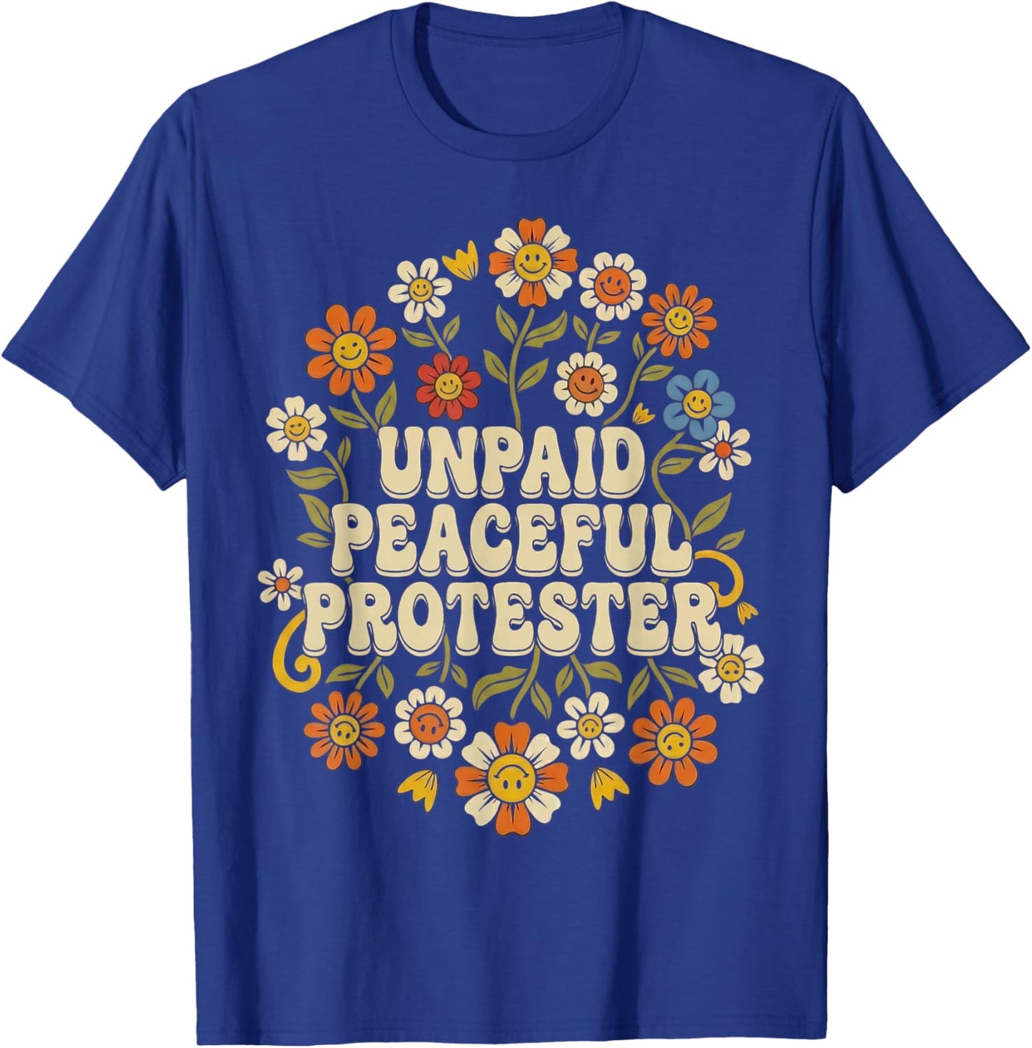 Unpaid Peaceful Protester T-Shirt - T-Shirt | Royal