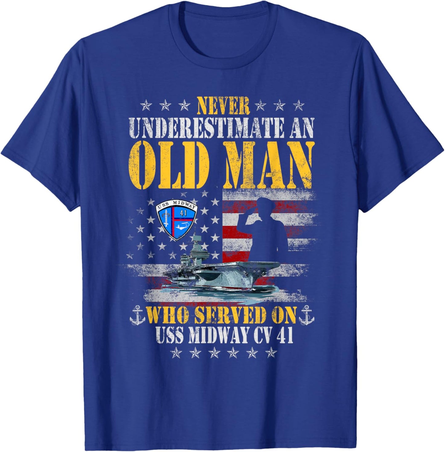 USS Midway CV 41 Aircraft Carrier Flag Underestimate Old Man T-Shirt - T-Shirt | Royal