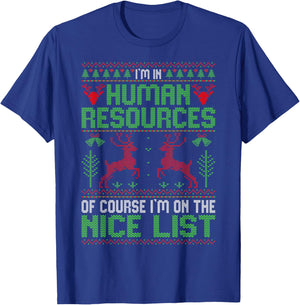 I'm In Human Resources Of Course - Xmas HR Ugly Christmas T-Shirt - T-Shirt | Royal