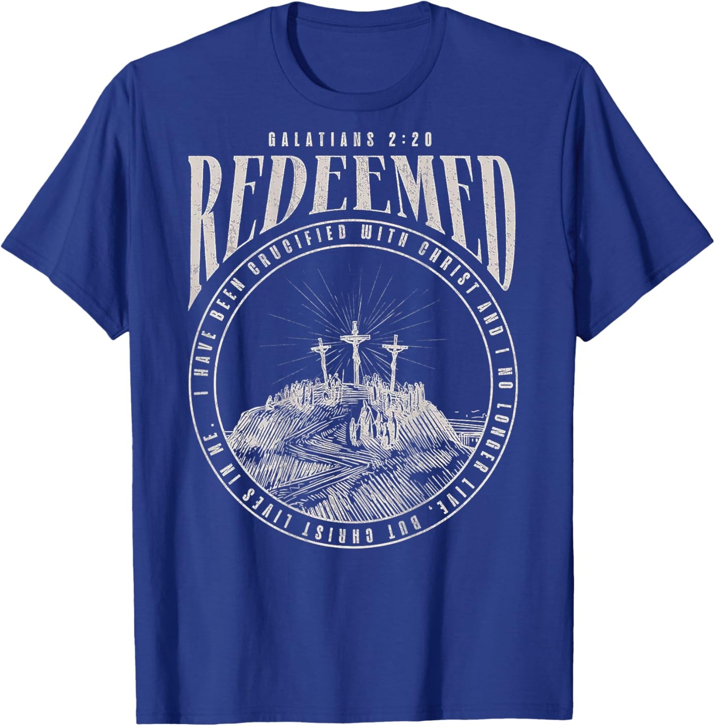 Redeemed I Have Been Crucified With Christ (on back) T-Shirt - T-Shirt | Royal
