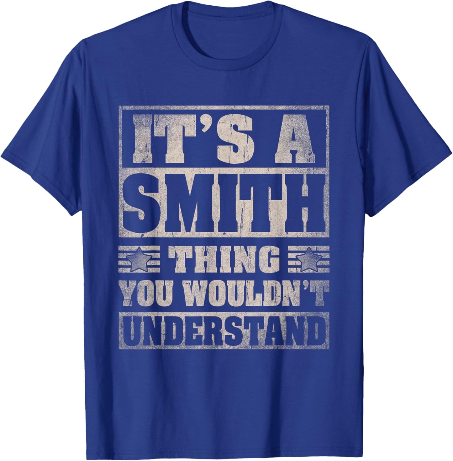 Smith Last Name Shirt It's A Smith Thing T-Shirt - T-Shirt | Royal