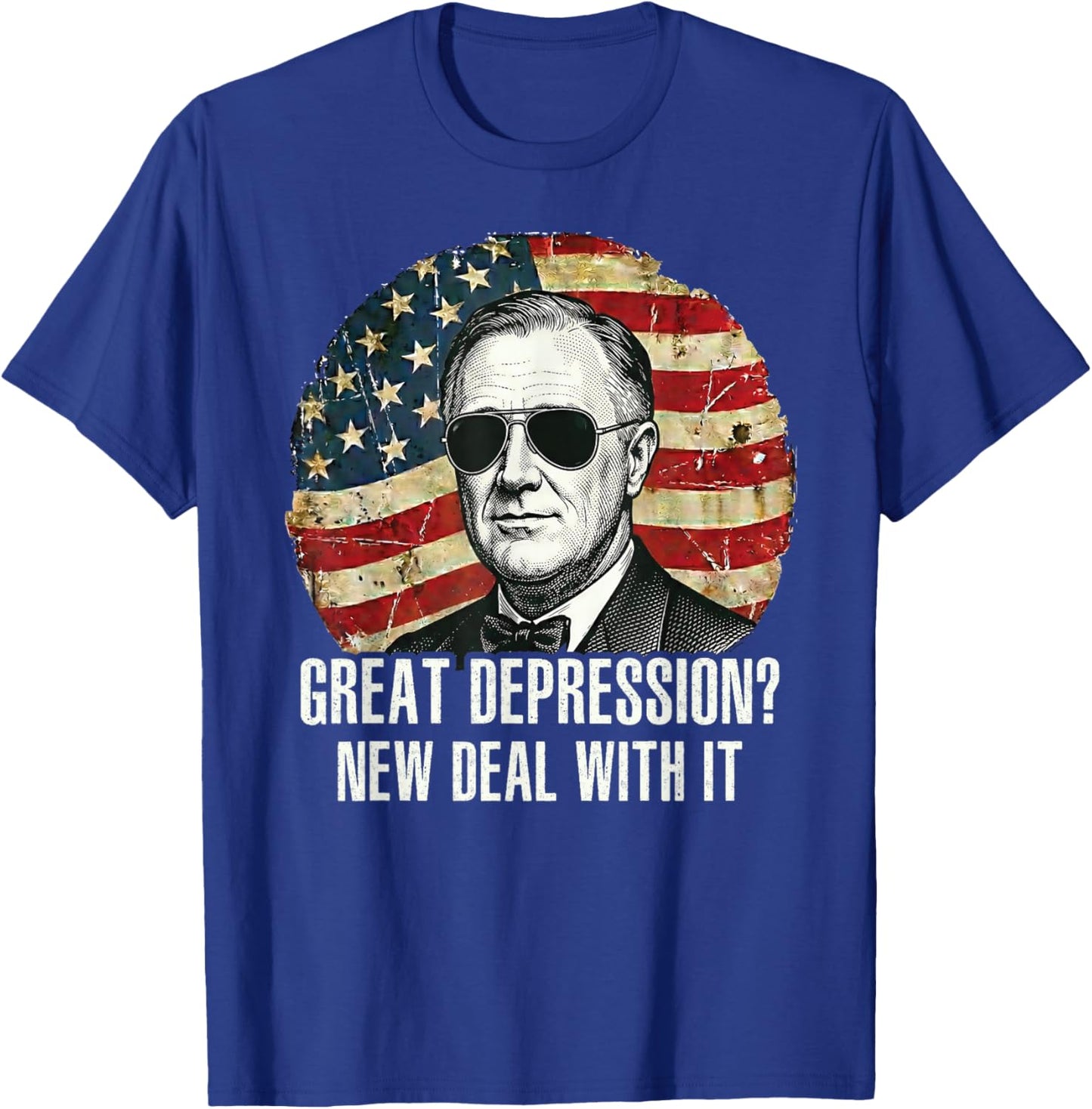 Funny FDR Great Depression New Deal with It History Meme T-Shirt - T-Shirt | Royal