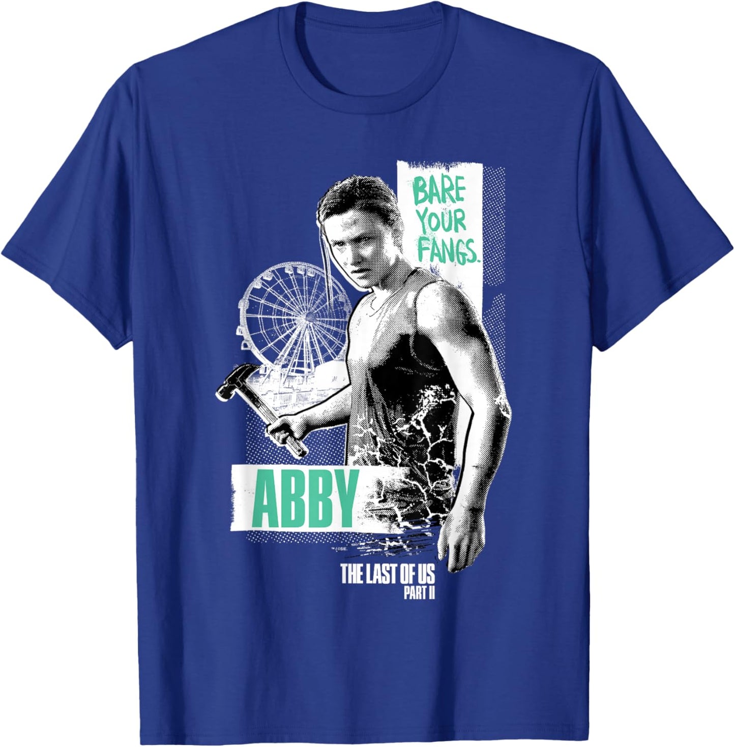 The Last of Us Bare Your Fangs Abby The Last of US Part II T-Shirt - T-Shirt | Royal