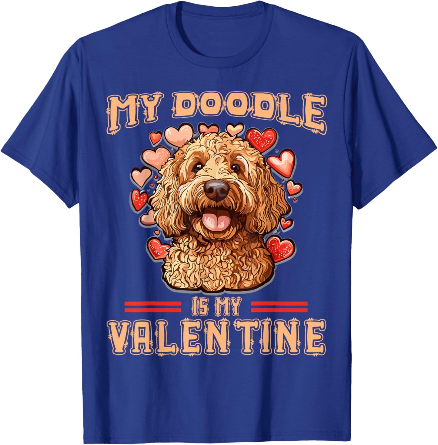 My Doodle Is My Valentine Doodle Dog Valentine's Day Dog Mom T-Shirt - T-Shirt | Royal