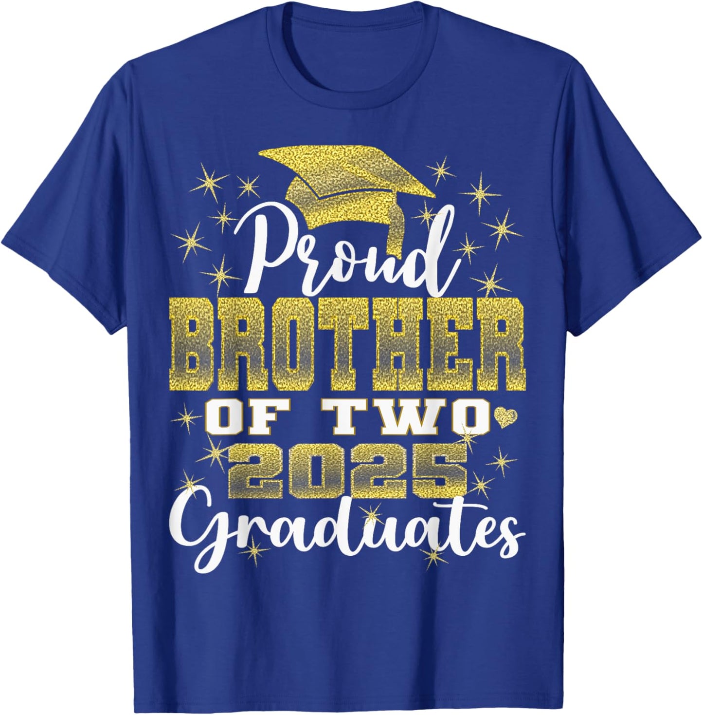 Proud Brother of Two 2025 Graduates Graduation family T-Shirt - T-Shirt | Royal
