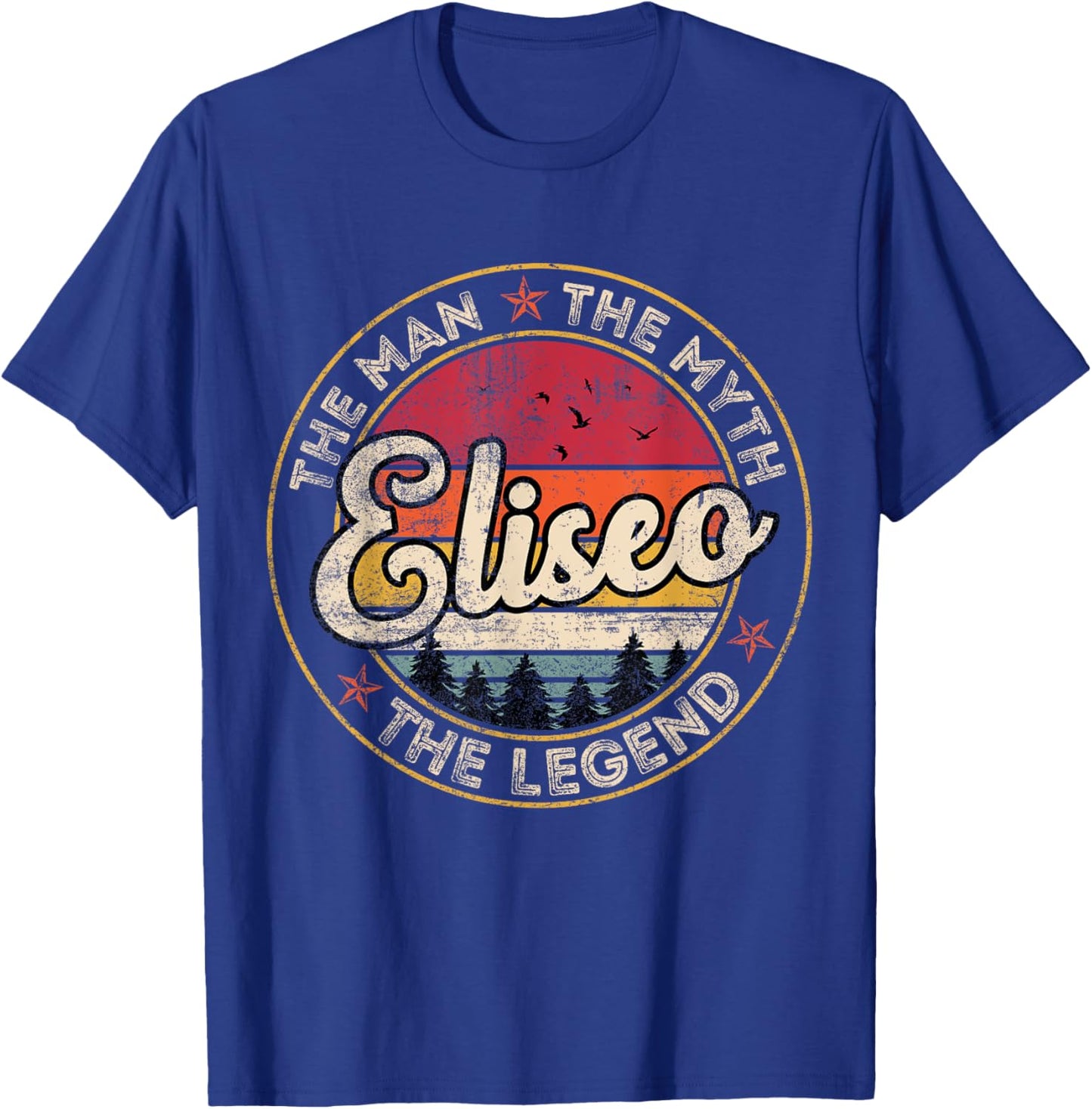 Eliseo The Man The Myth The Legend Personalized Name T-Shirt - T-Shirt | Royal