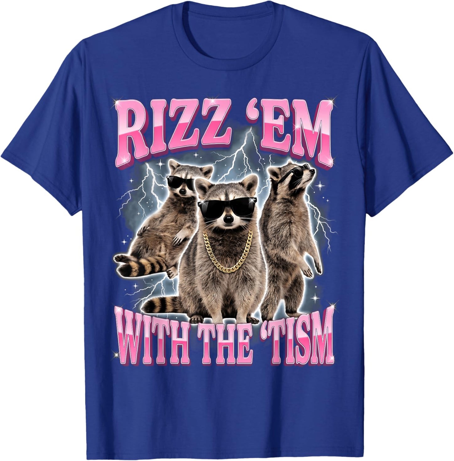 Rizz 'Em with The 'Tism T-Shirt - T-Shirt | Royal