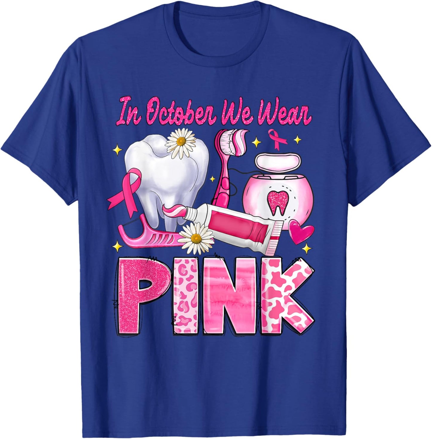 In October We Wear Pink Tooth Dental Leopard Breast Cancer T-Shirt - T-Shirt | Royal