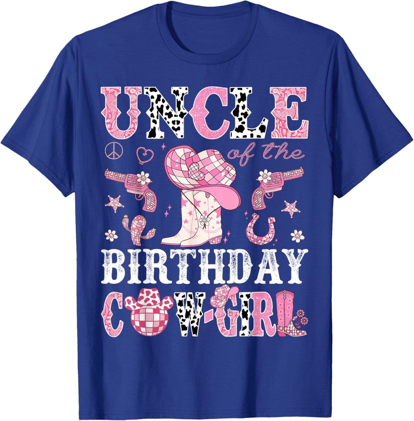 Uncle Of The Birthday Cow-Girl Pink Disco Rodeo Western T-Shirt - T-Shirt | Royal