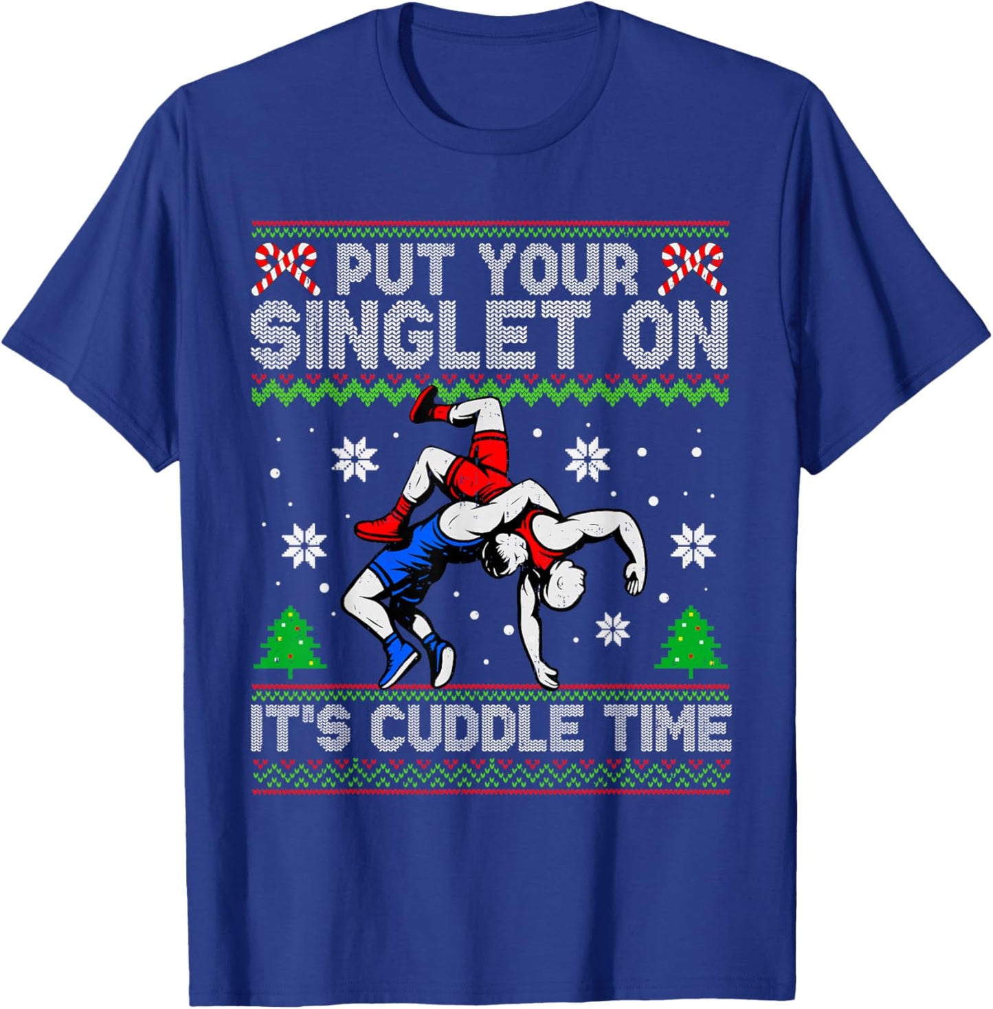 Wrestling Put Your Singlet On Christmas Wrestler Xmas Pajama T-Shirt - T-Shirt | Royal