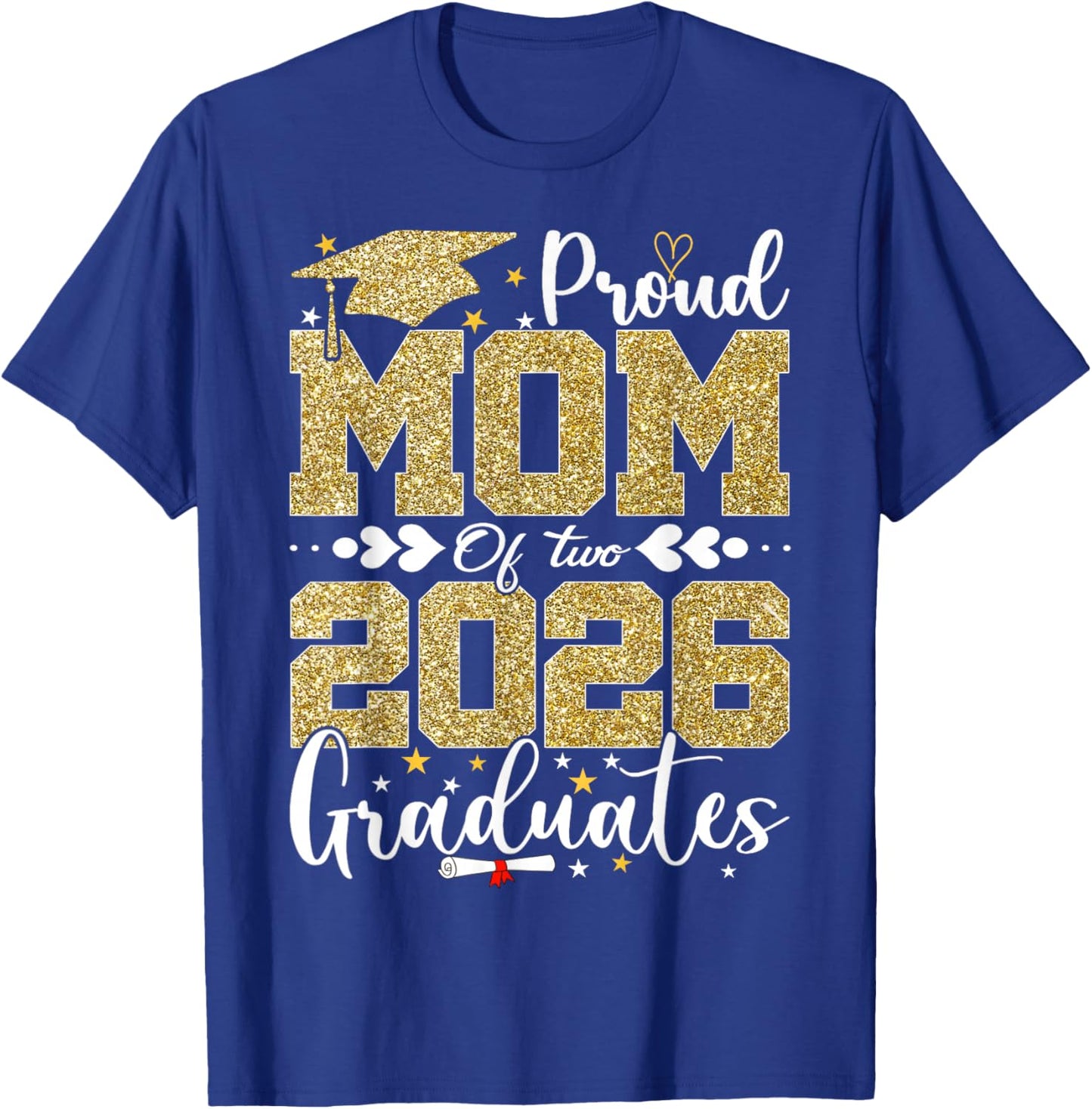 Proud Mom of Two 2026 Graduates Senior Mom of Graduate T-Shirt - T-Shirt | Royal