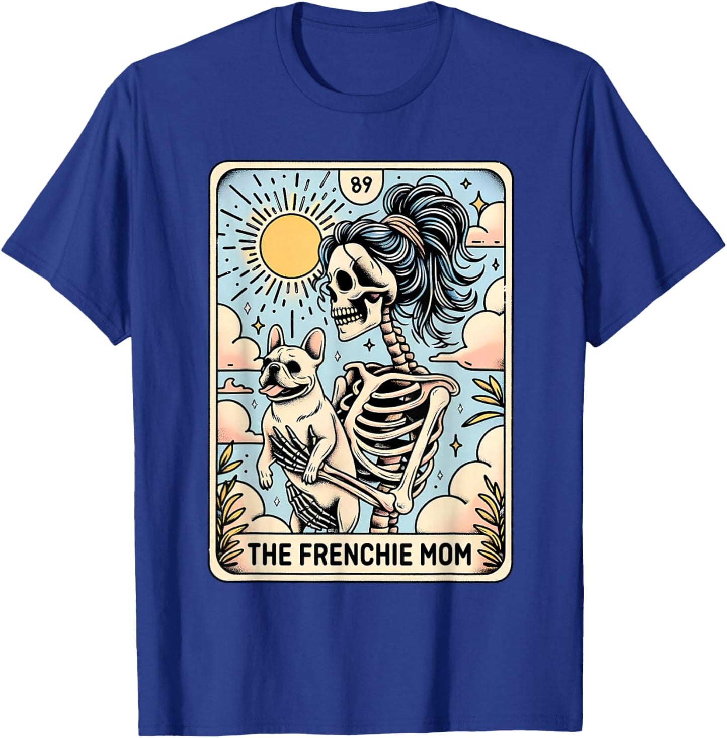 Vintage The Frenchie Mom Tarot Card Bulldog Skeleton Mothers T-Shirt - T-Shirt | Royal