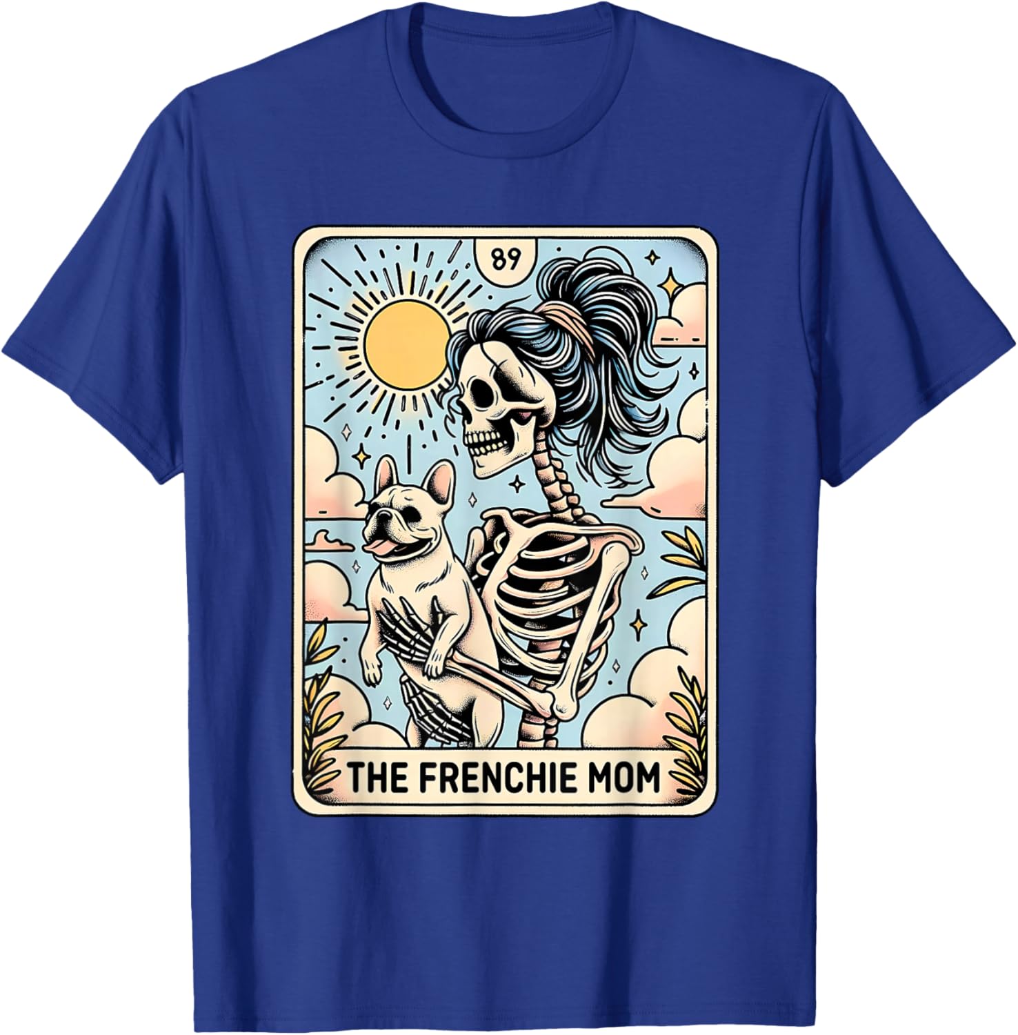 Vintage The Frenchie Mom Tarot Card Bulldog Skeleton Mothers T-Shirt - T-Shirt | Royal