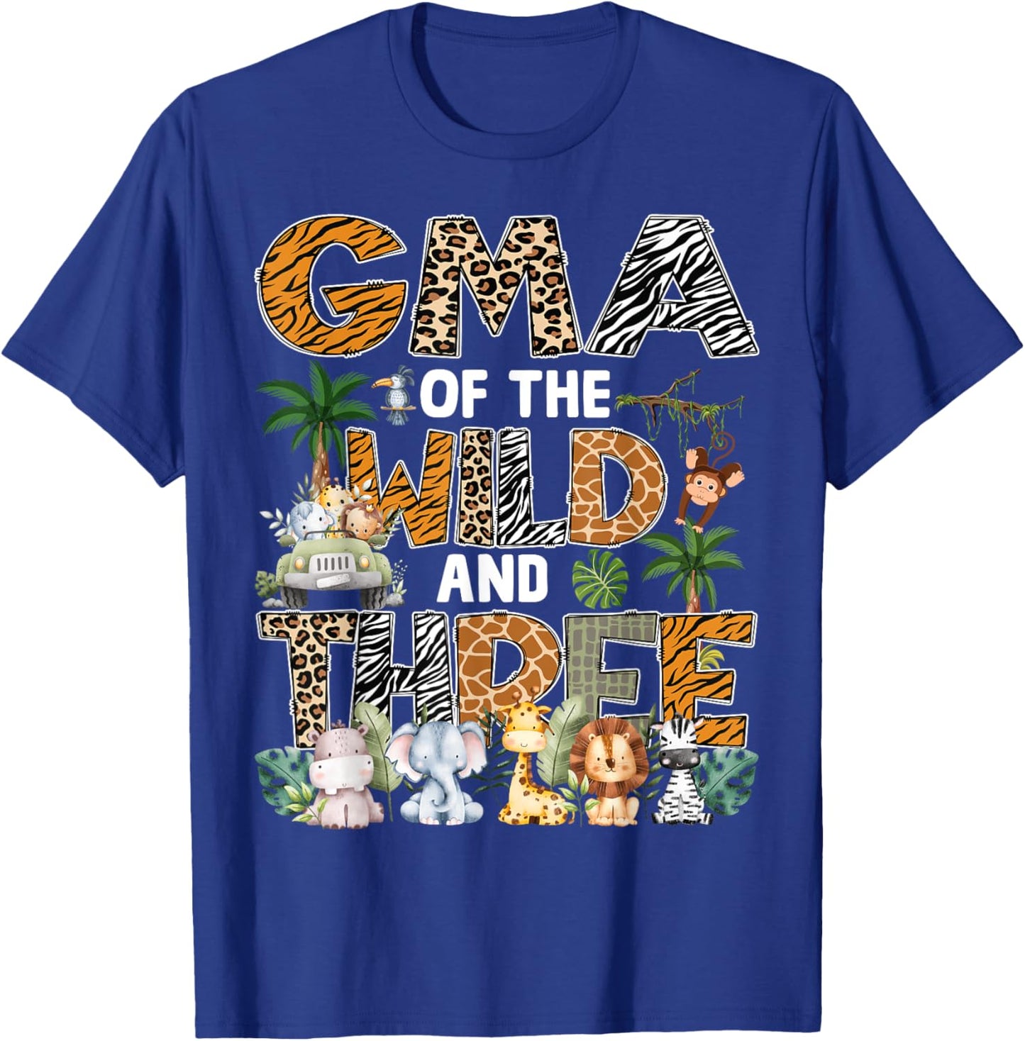 Gma Of The Wild Three Zoo 3Rd Birthday Safari Jungle T-Shirt - T-Shirt | Royal