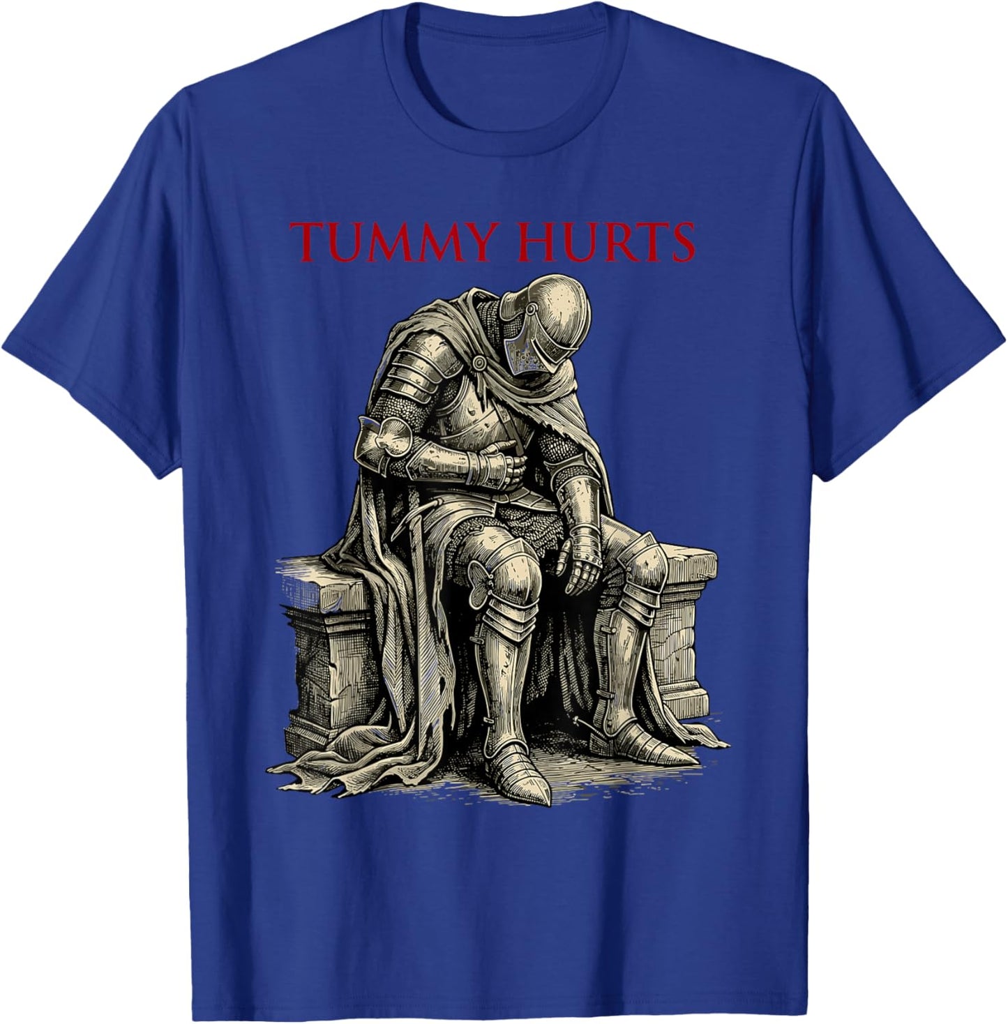 Funny Tummy Hurts Medieval Knight Dark Humor Meme Vintage T-Shirt - T-Shirt | Royal