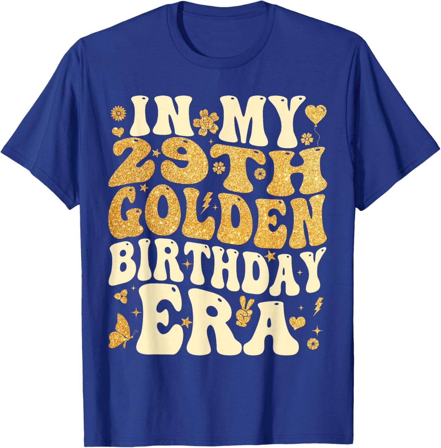 in My 29th Golden Birthday Era Girl Women Men Kids Groovy T-Shirt - T-Shirt | Royal