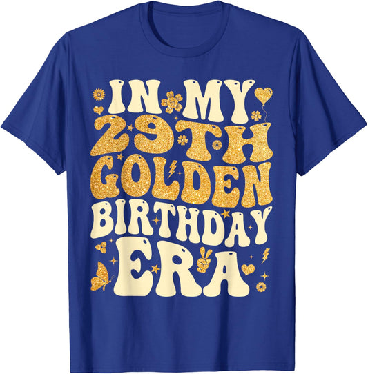 in My 29th Golden Birthday Era Girl Women Men Kids Groovy T-Shirt - T-Shirt | Royal
