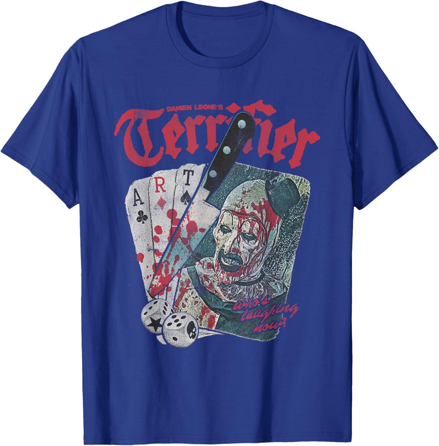 Terrifier Cards and Dice Art The Clown Bloody Knife Horror T-Shirt - T-Shirt | Royal