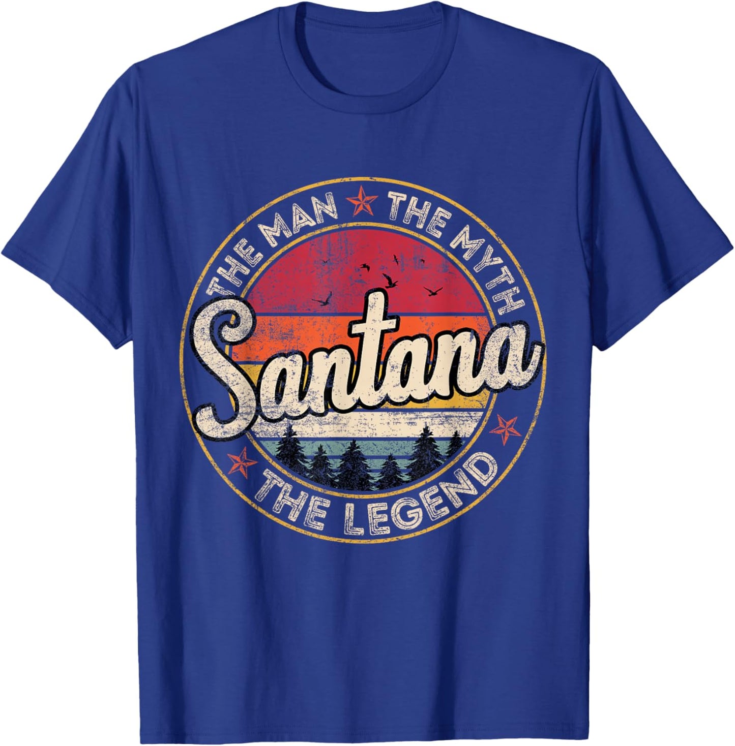 Santana The Man The Myth The Legend Personalized Name T-Shirt - T-Shirt | Royal