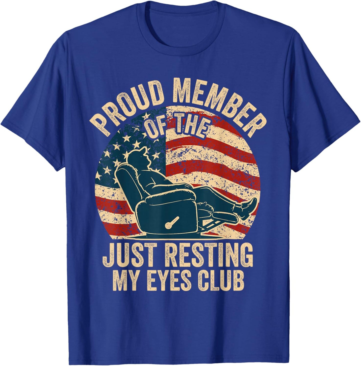 Proud Member of The Just Resting My Eyes Club Father's Day T-Shirt - T-Shirt | Royal
