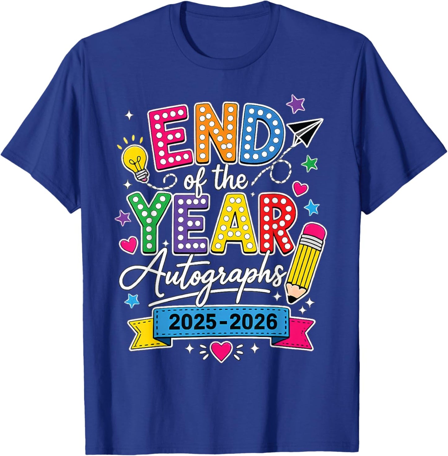 Last Day of School End of The Year Autographs 2025-2026 T-Shirt - T-Shirt | Royal