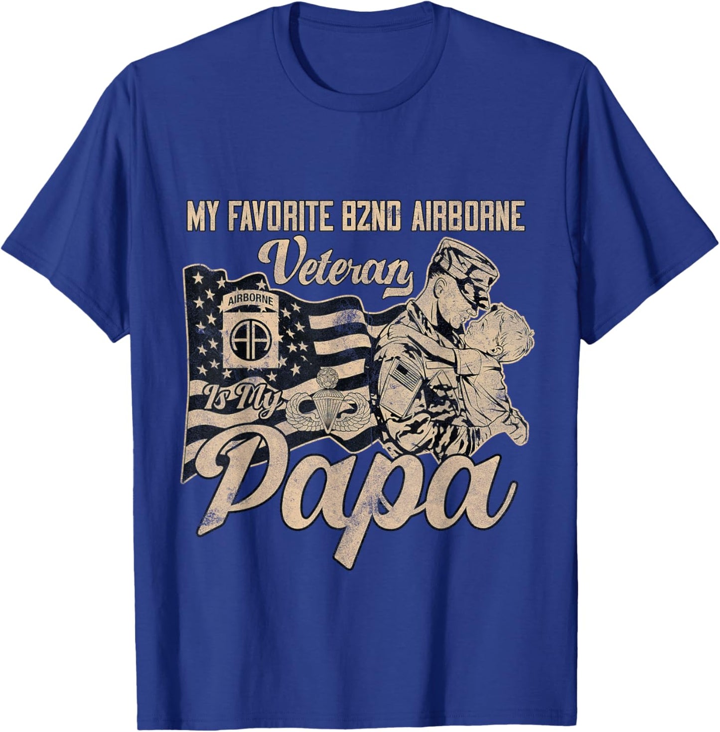 Proud 82nd Airborne Division Veteran Is My Papa Father's Day T-Shirt - T-Shirt | Royal