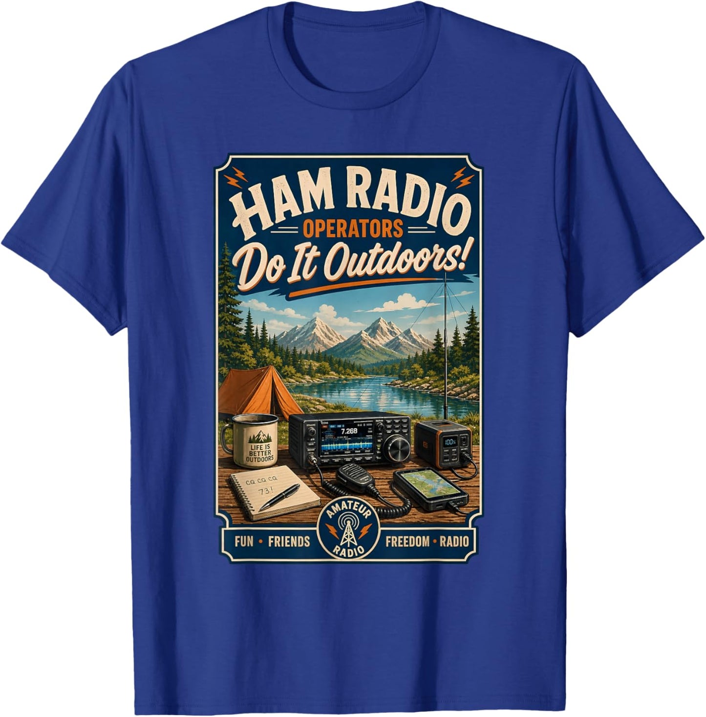 Ham Radio Operators Do It Outdoors! Camping Design T-Shirt - T-Shirt | Royal