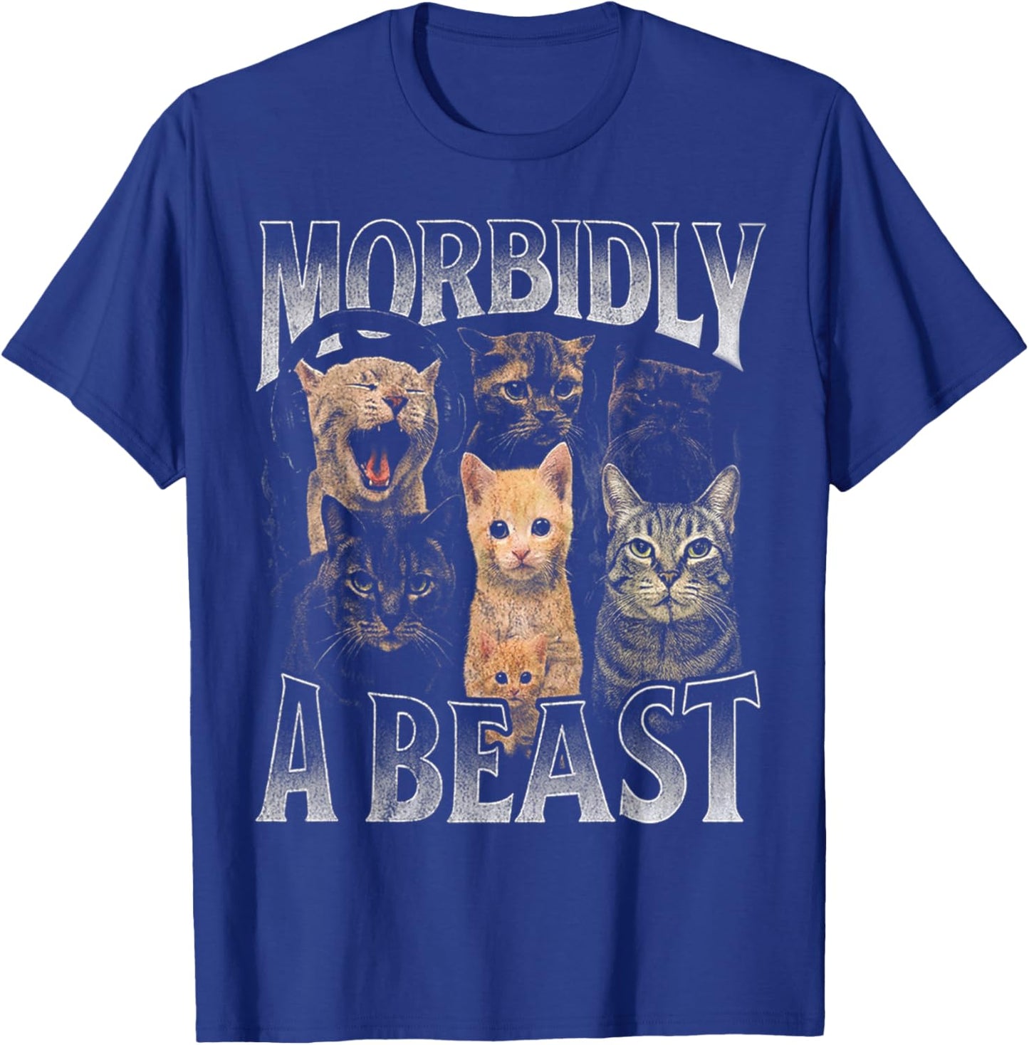 Morbidly A Beast Cat Meme for Weird Cat Lovers T-Shirt - T-Shirt | Royal