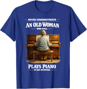 Never Underestimate an Old Women Who Plays Piano Seventies T-Shirt - T-Shirt | Royal