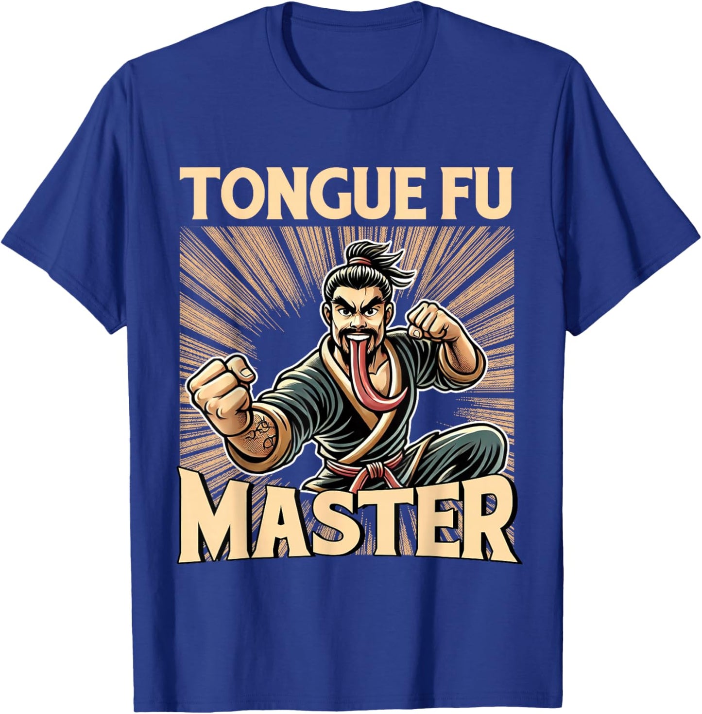 Tongue Fu Master Funny Martial Arts Humor T-Shirt - T-Shirt | Royal