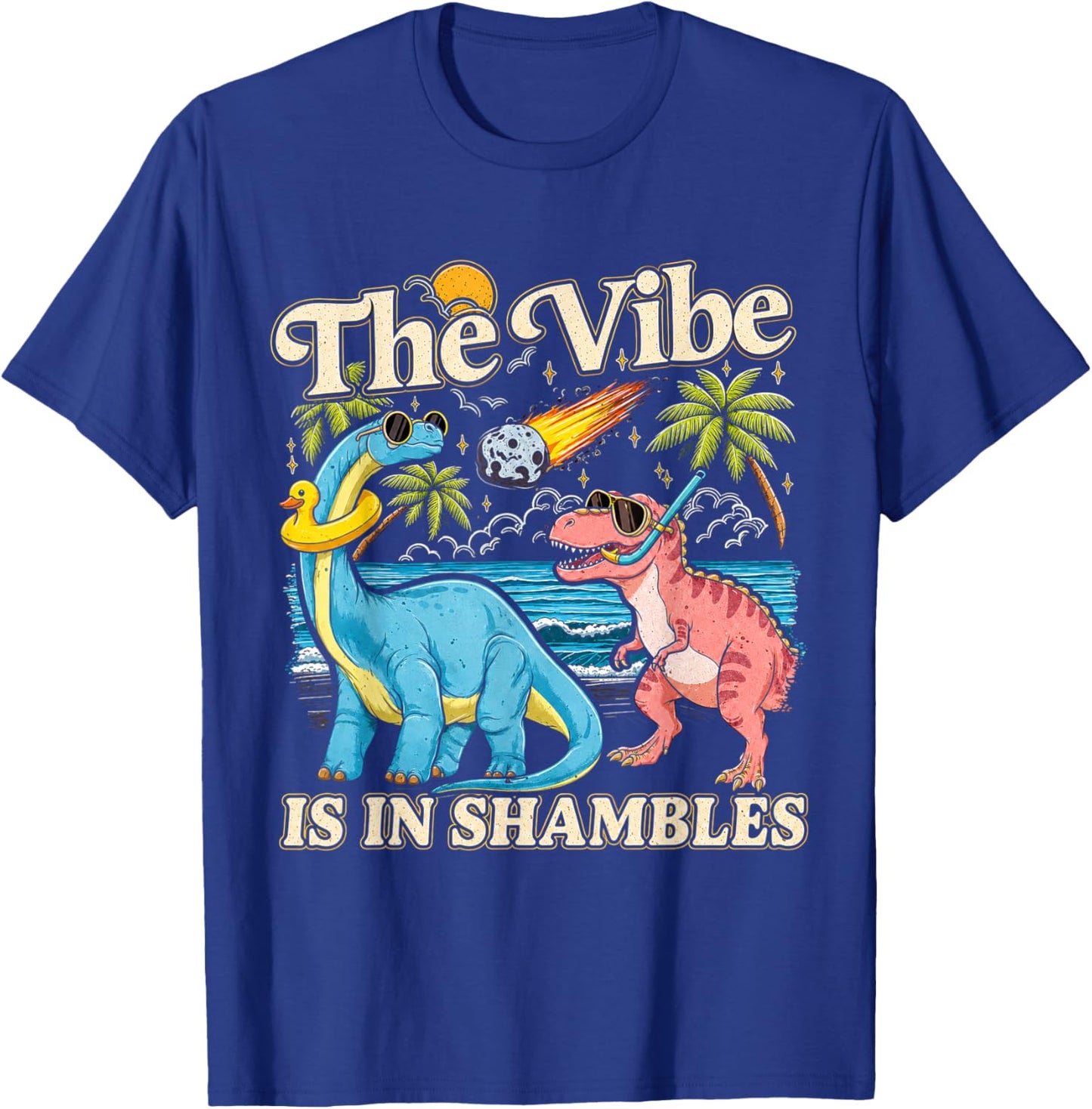 The Vibe is in Shambles Dinosaur Summer T-Shirt - T-Shirt | Royal