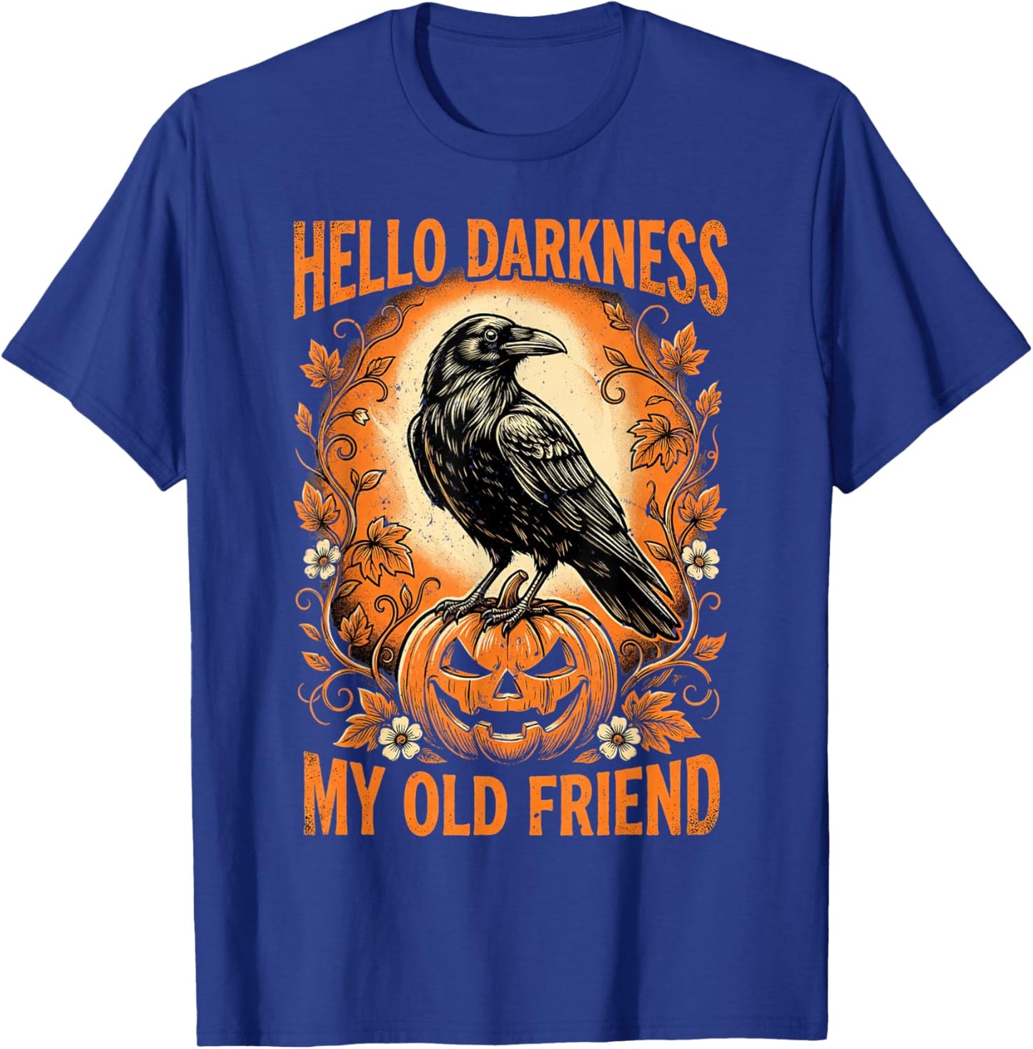 Hello Darkness My Old Friend Crow Raven Halloween Goth Humor T-Shirt - T-Shirt | Royal