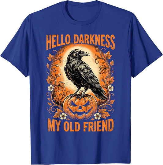 Hello Darkness My Old Friend Crow Raven Halloween Goth Humor T-Shirt - T-Shirt | Royal
