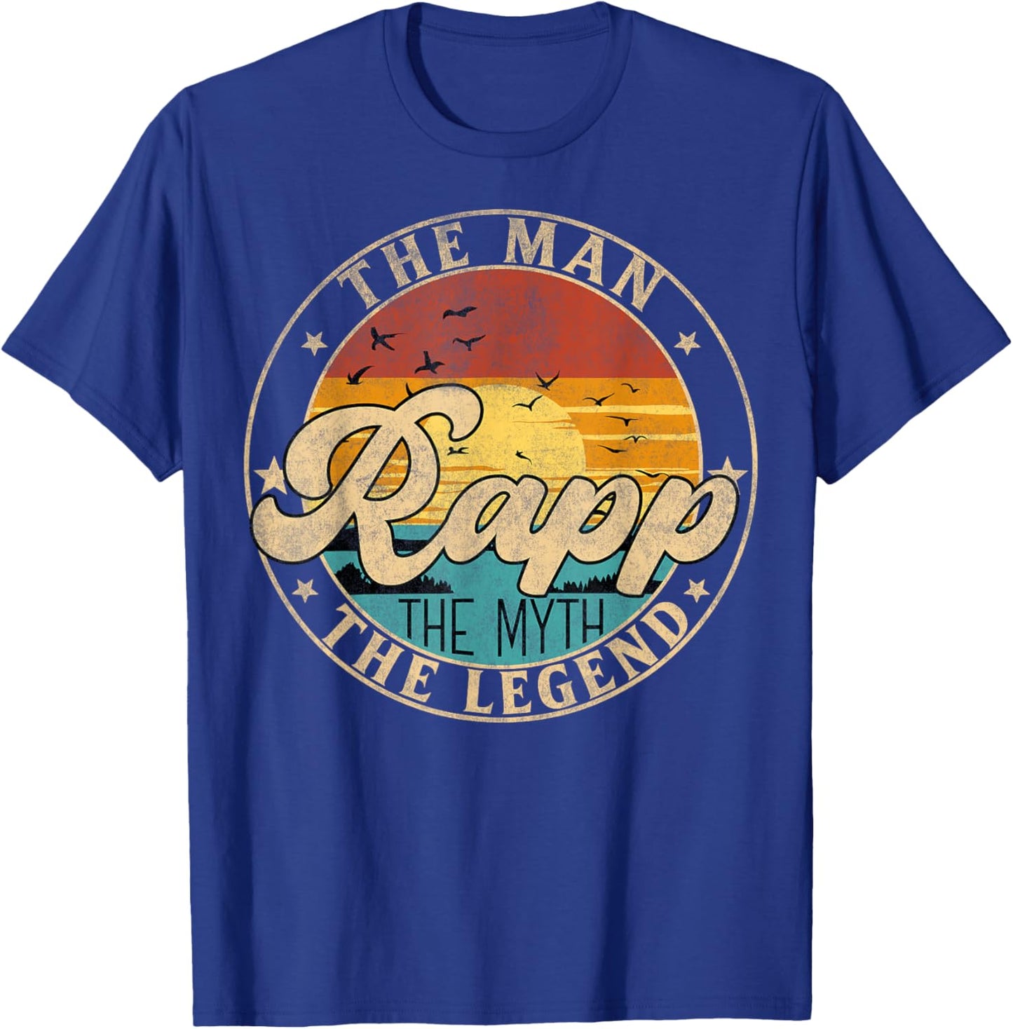 RAPP The Man The Myth The Legend First Name T-Shirt - T-Shirt | Royal
