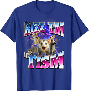Autism Possum Rizz Em With The Tism Brainrot Funny Unhinged T-Shirt - T-Shirt | Royal