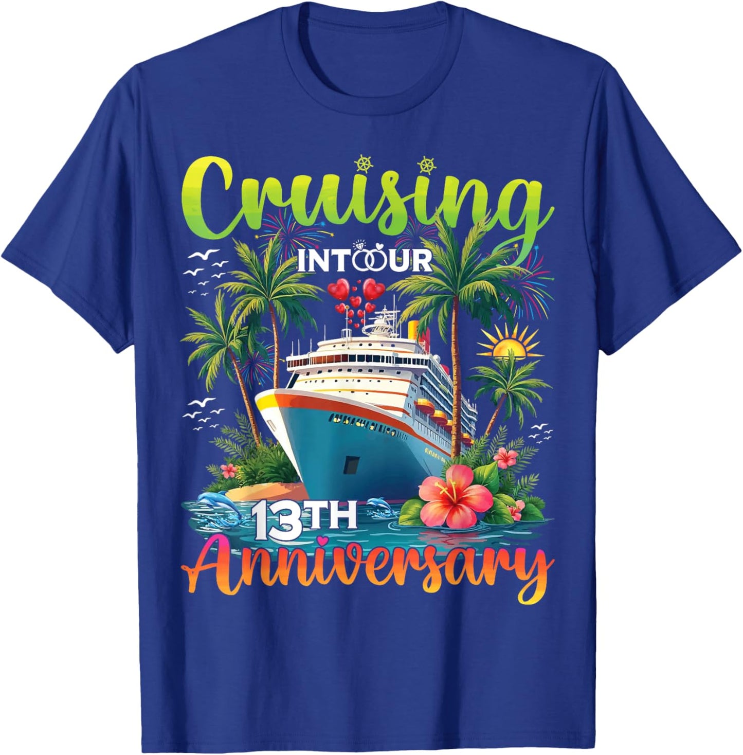 Couple Matching Cruising Into Our 13th Anniversary Cruise T-Shirt - T-Shirt | Royal