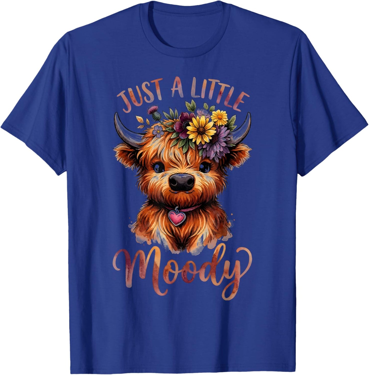 Highland Cow Just A-Little Moody - Farm Animals Flower T-Shirt - T-Shirt | Royal