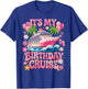 Family Birthday Cruising It's My Birthday Cruise T-Shirt - T-Shirt | Royal
