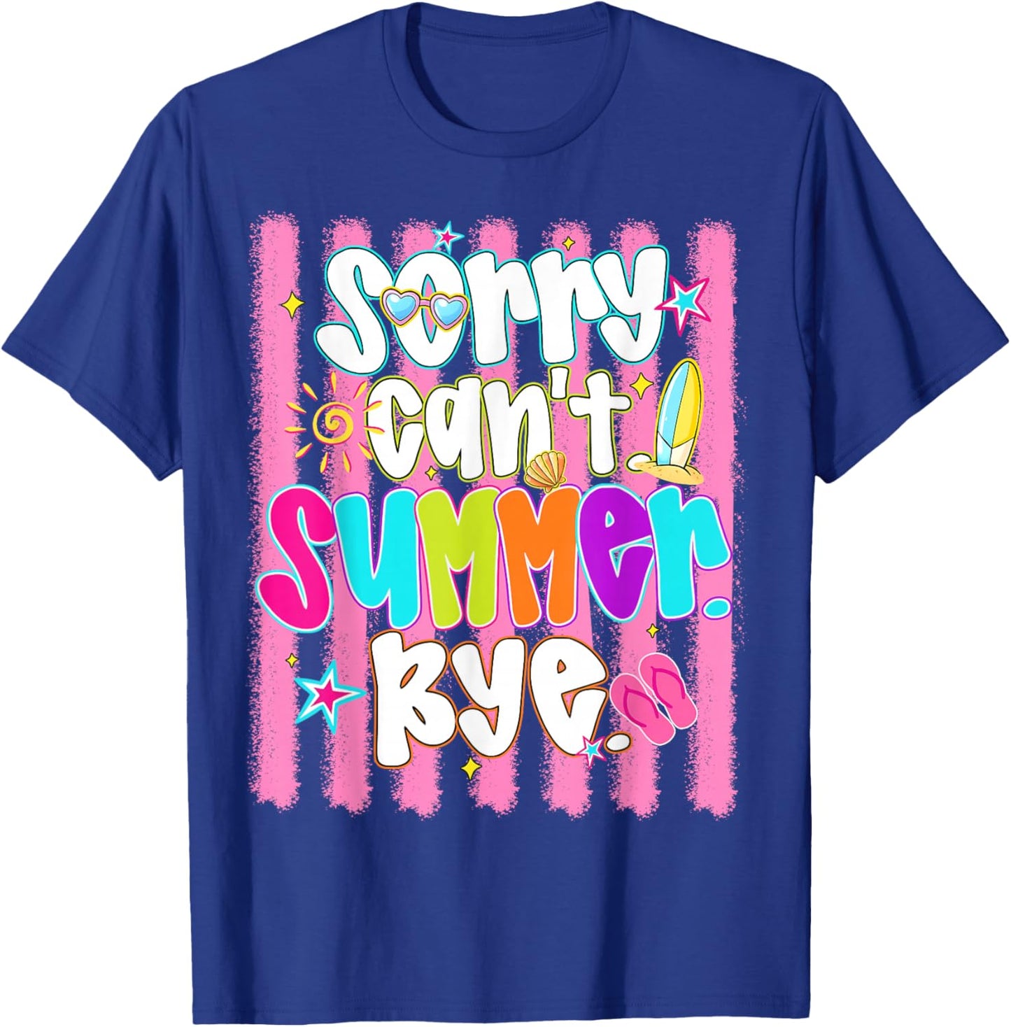 Last Day of School Teacher Retro Striped Sorry Can't Summer T-Shirt - T-Shirt | Royal