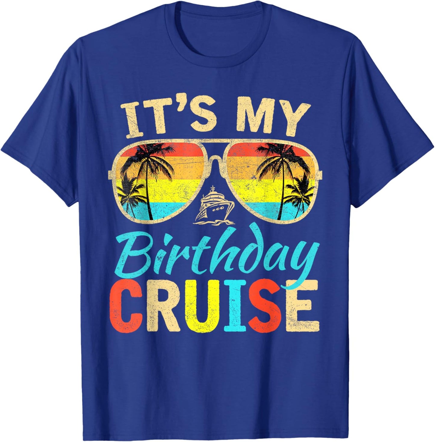 Family Birthday Cruising Sunglasses It's My Birthday Cruise T-Shirt - T-Shirt | Royal