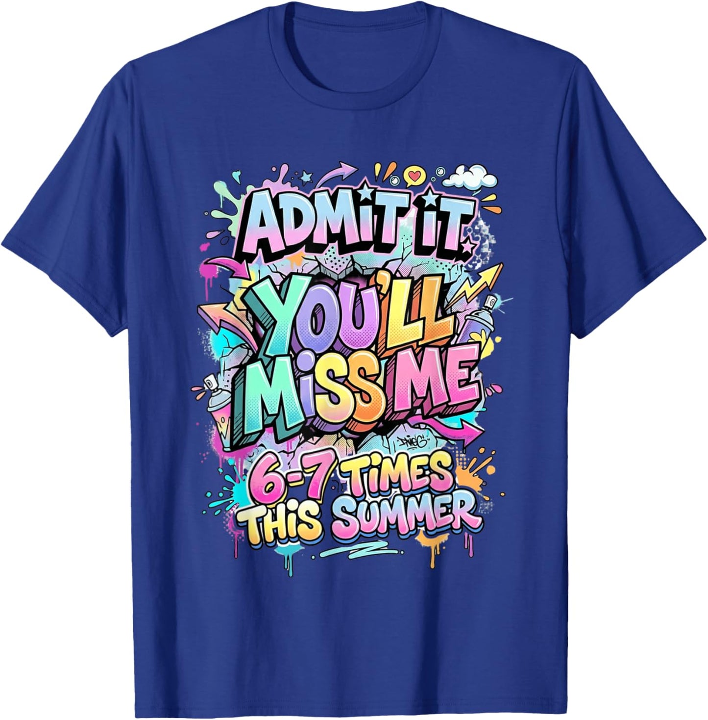 Admit It You'll Miss Me 67 Funny Last Day of School Teacher T-Shirt - T-Shirt | Royal