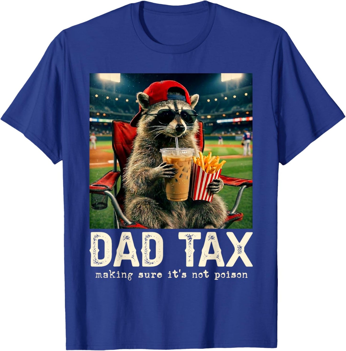 Dad Tax Making Sure It's Not Poison Cute Racoon Father's Day T-Shirt - T-Shirt | Royal