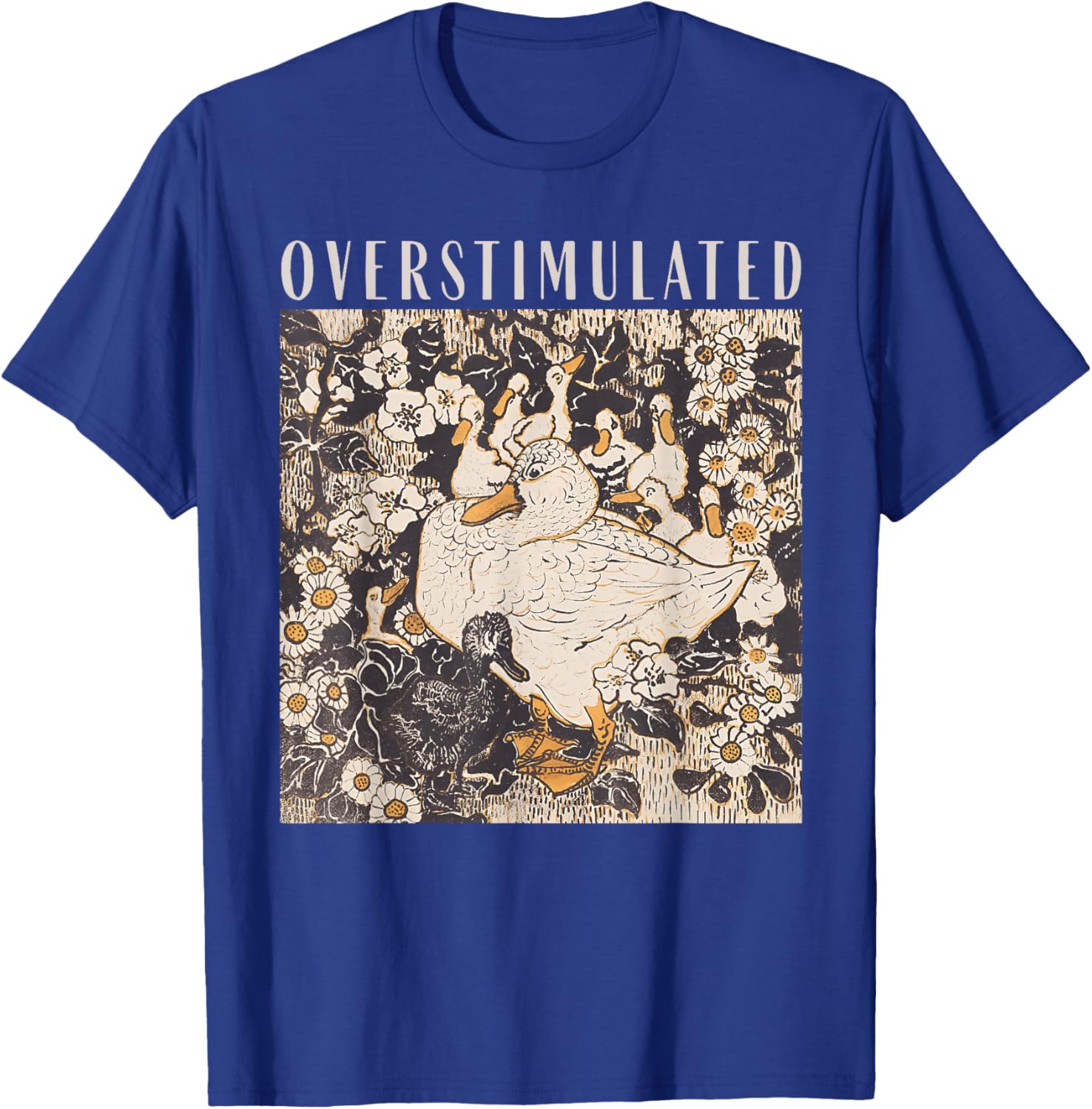 Overstimulated Funny Goose Mama Mommy Happy Mother's Day Mom T-Shirt - T-Shirt | Royal
