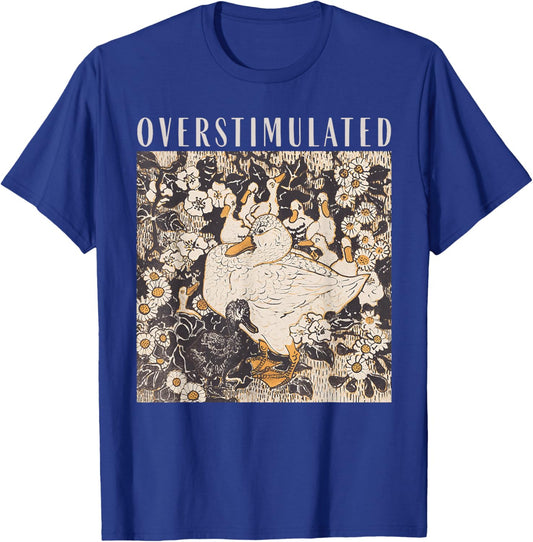 Overstimulated Funny Goose Mama Mommy Happy Mother's Day Mom T-Shirt - T-Shirt | Royal