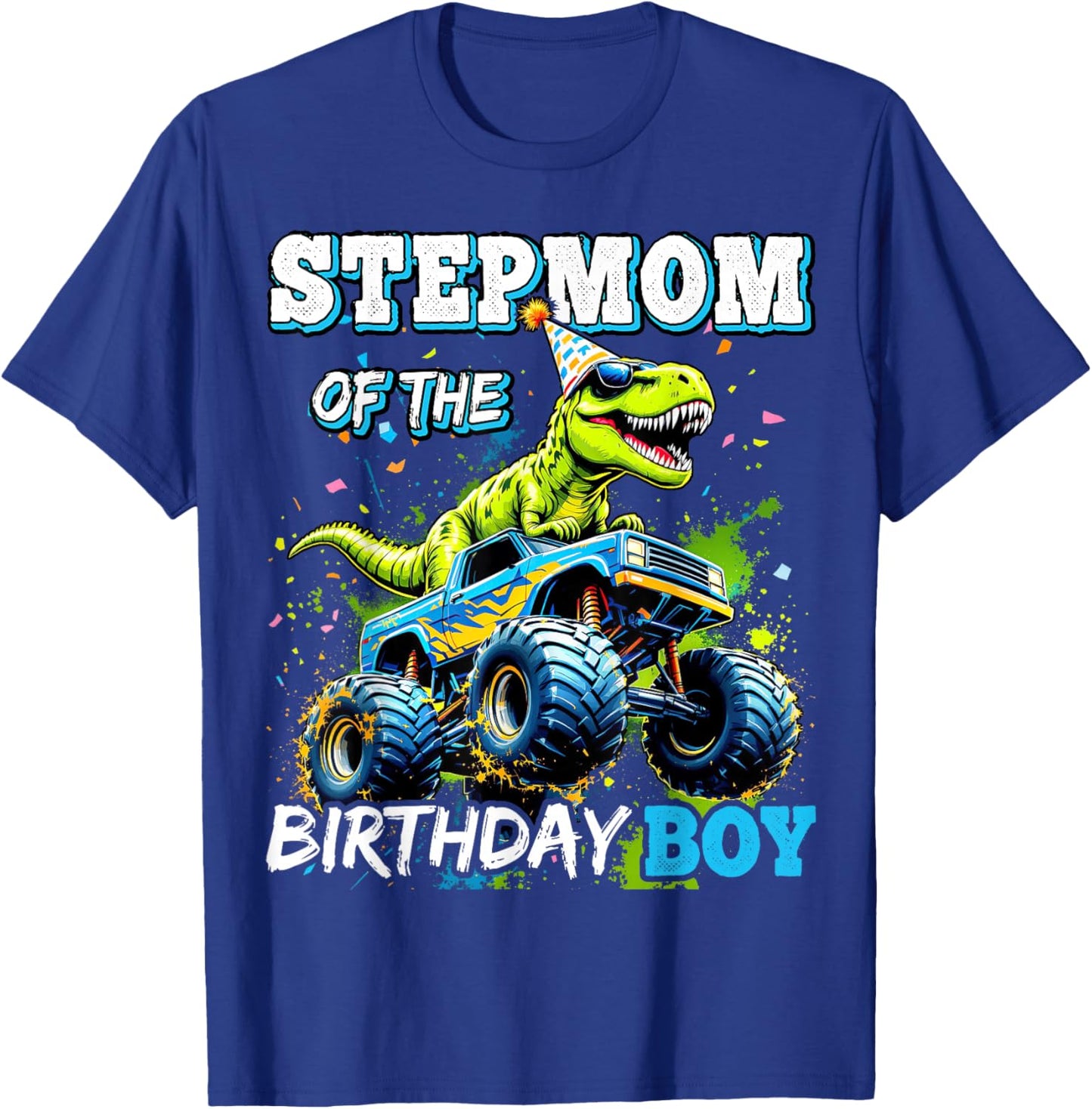 Stepmom of the Birthday Boy Monster Truck Dinosaur Party T-Shirt - T-Shirt | Royal