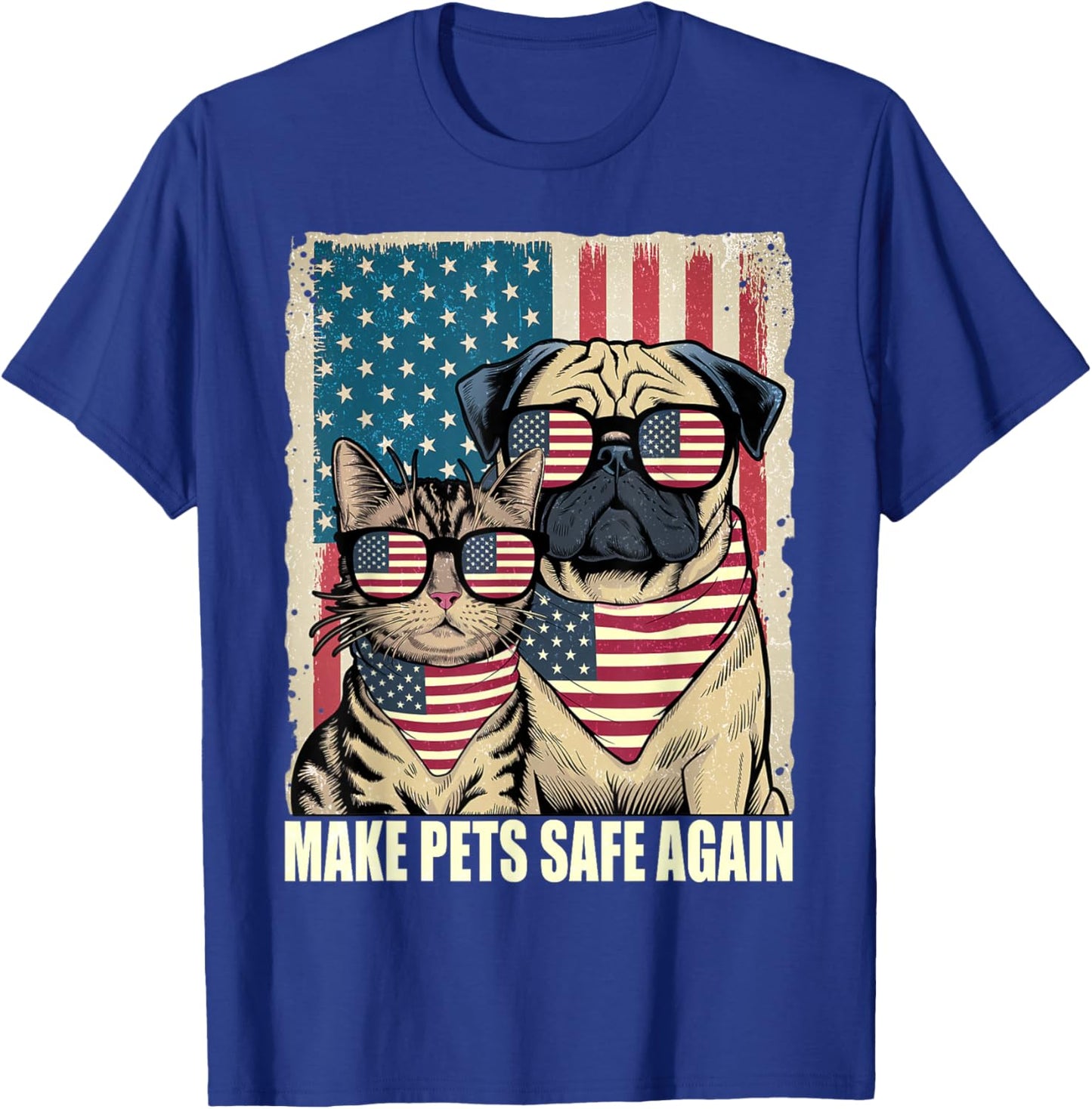 Make Pets Safe Again Eating The Dogs Cats Election T-Shirt - T-Shirt | Royal