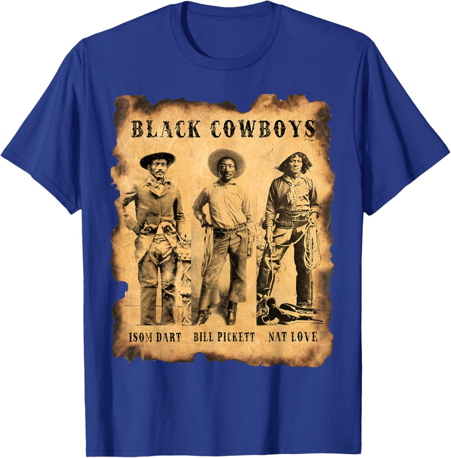 Black Cowboys NAT Love Bill Pickett ISOM Dart Western T-Shirt - T-Shirt | Royal