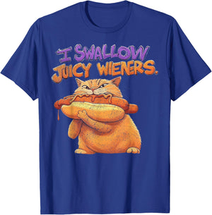 I Swallow Juicy Wiener Funny Embarrassing Adult Humor Women T-Shirt - T-Shirt | Royal