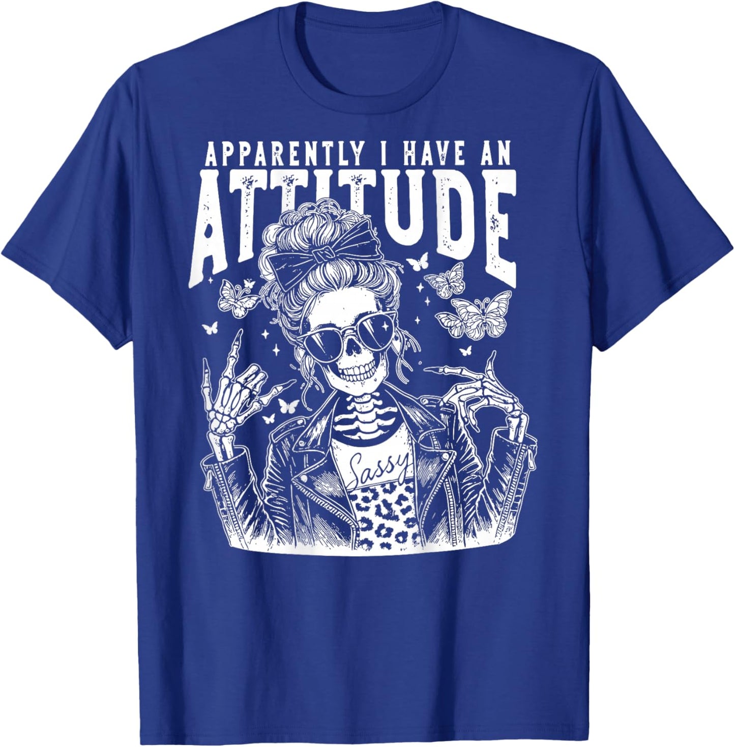 Apparently I Have An Attitude, Funny Skeleton - On Back T-Shirt - T-Shirt | Royal