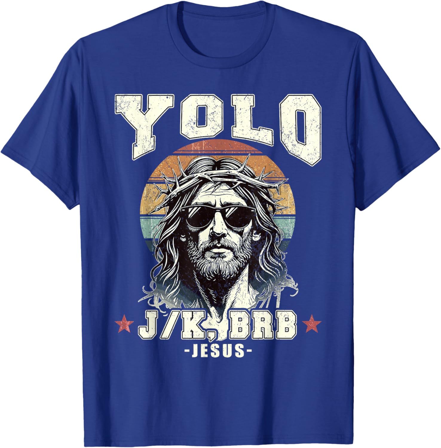 Yolo LOL JK BRB Jesus Christian T-Shirt - T-Shirt | Royal